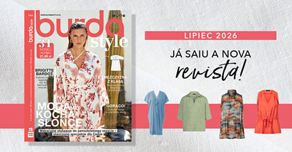 Pocałunek słońca, czyli gorące trendy w Burda Style 07/2026