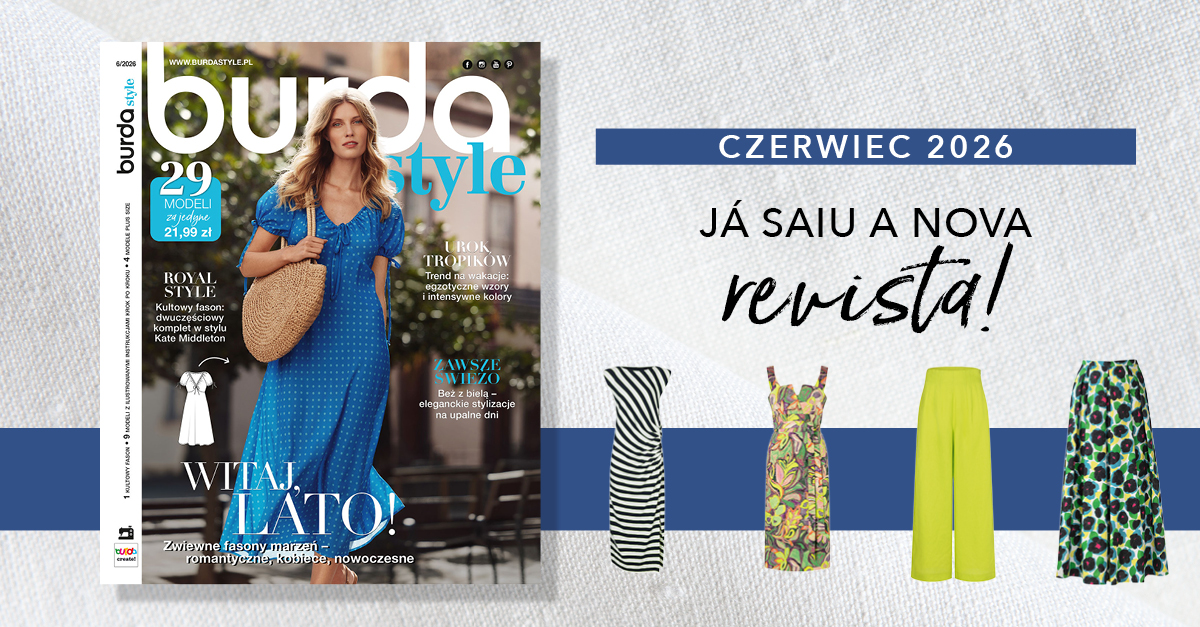 Cieszmy się pięknem lata z nowym wydaniem Burda Style 6/2026